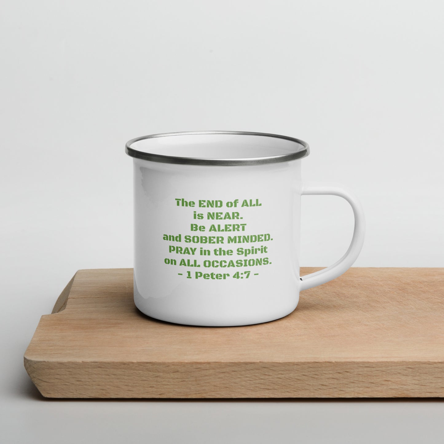 1 Peter 4:7 Enamel Mug